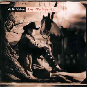 Willie Nelson - Across The Borderline album cover