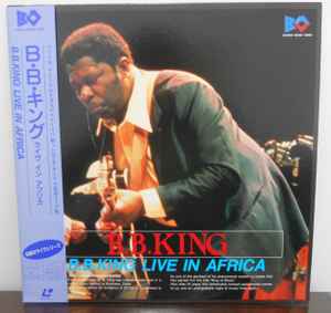 B.B. King - Live In Africa '74 | Releases | Discogs