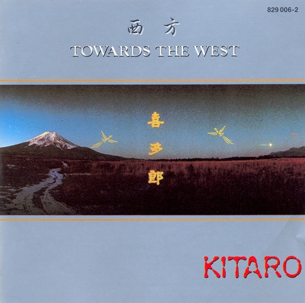 Kitaro – Towards The West (CD) - Discogs