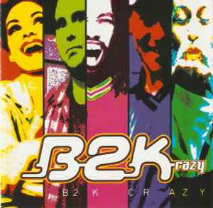 B2Krazy - B2K Crazy album cover