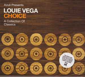 Louie Vega - Azuli Presents Louie Vega - Choice - A Collection Of Classics