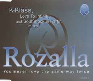 Rozalla - You Never Love The Same Way Twice