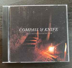 Compass & Knife - Break The Bow, Shatter The Spear album cover