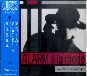 Yumi Matsutoya = 松任谷由実 – Alarm À La Mode = アラーム・ア・ラ 