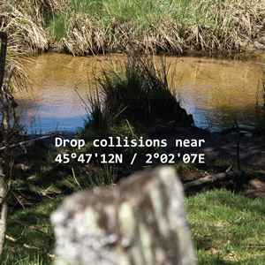 Bruno Moreigne - Drop Collisions Near 45°47'12N / 2°02'07E
