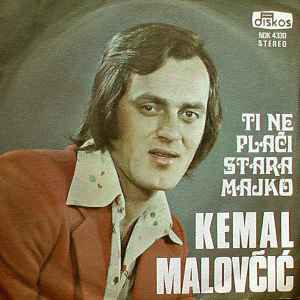 Kemal Malovčić - Ti Ne Plači Stara Majko album cover