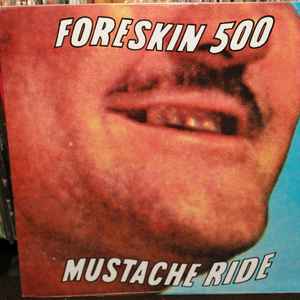 Foreskin 500 - Mustache Ride
