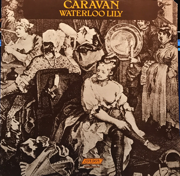 Caravan – Waterloo Lily (1972, Vinyl) - Discogs