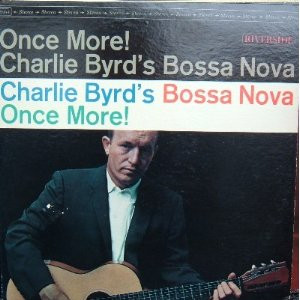ladda ner album Charlie Byrd - Charlie Byrds Bossa Nova Once More