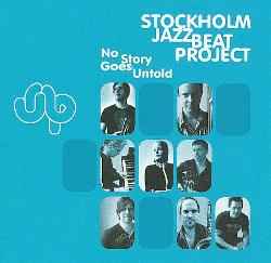 Stockholm Jazz Beat Project - No Story Goes Untold album cover