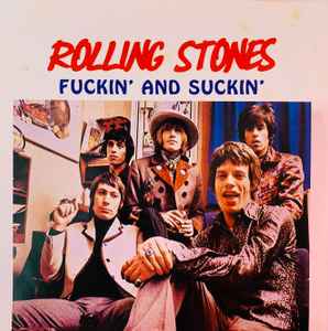 The Rolling Stones – Fuckin' And Suckin' (CD) - Discogs