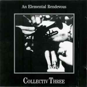 Chris & Cosey - Collectiv Three (An Elemental Rendevous) album cover