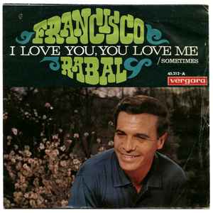 Francisco Rabal - I Love You, You Love Me album cover