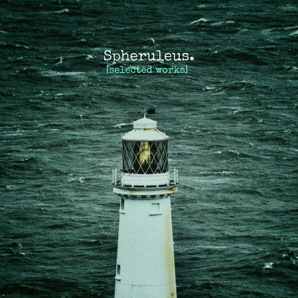 Album herunterladen Spheruleus - Selected Works