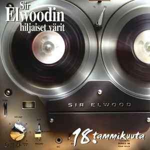 Sir Elwoodin Hiljaiset Värit - 18. Tammikuuta