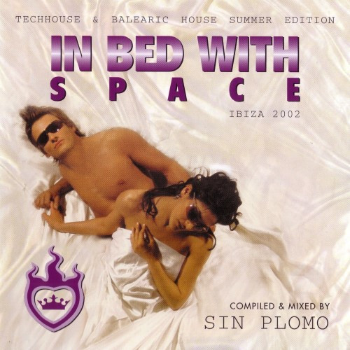 lataa albumi Sin Plomo - In Bed With Space Ibiza 2002