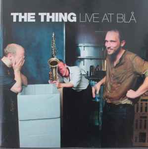 Live At Blå - The Thing
