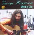 Cover of What Is Life, 1971, Vinyl