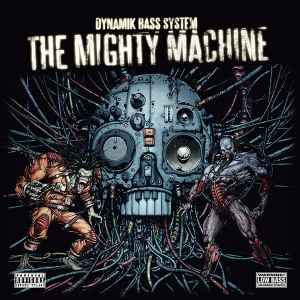 The Mighty Machine - Dynamik Bass System