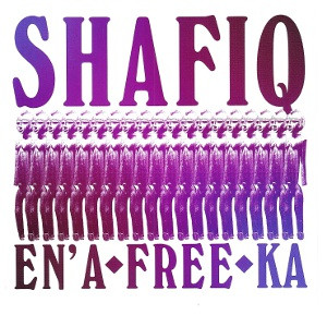 Shafiq – Shafiq En' A-Free-Ka (2009, Vinyl) - Discogs