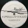 Kimball • Dekkard* - Hardlife / Lushlife