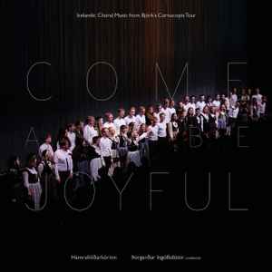 Hamrahlid Choir - Come And Be Joyful album cover