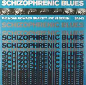 Noah Howard Quartet - Schizophrenic Blues