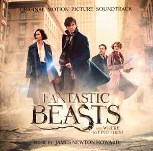 James Newton Howard - Fantastic Beasts And Where To Find Them (Original Motion Picture Soundtrack) album cover