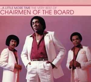 Chairmen Of The Board - ...A Little More Time. The Very Best Of album cover