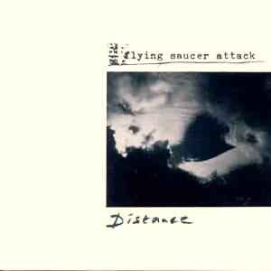 Distance - Flying Saucer Attack