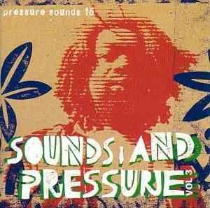 Sounds And Pressure Volume 3 - Various