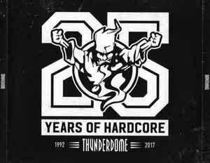 Various - Thunderdome - 25 Years Of Hardcore