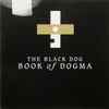 The Black Dog - Book Of Dogma