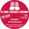 DJ Duke Presents Freedom - Closer (Sean McCabe Mixes)