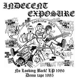Indecent Exposure - No Looking Back! LP 1986 / Demo Tape 1985 album cover