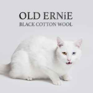 Old Ernie - Black Cotton Wool album cover