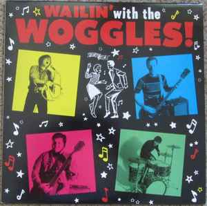 Wailin' With The Woggles - The Woggles