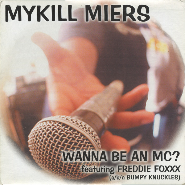 Mykill Miers - Wanna Be An MC? | Ill Boogie Records (ILL72022) - main