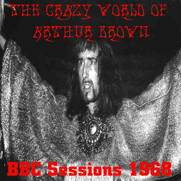 The Crazy World Of Arthur Brown – The Crazy World Of Arthur Brown