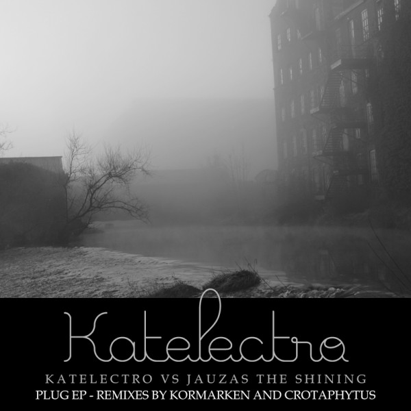 Album herunterladen Katelectro vs Jauzas The Shining - Plug EP