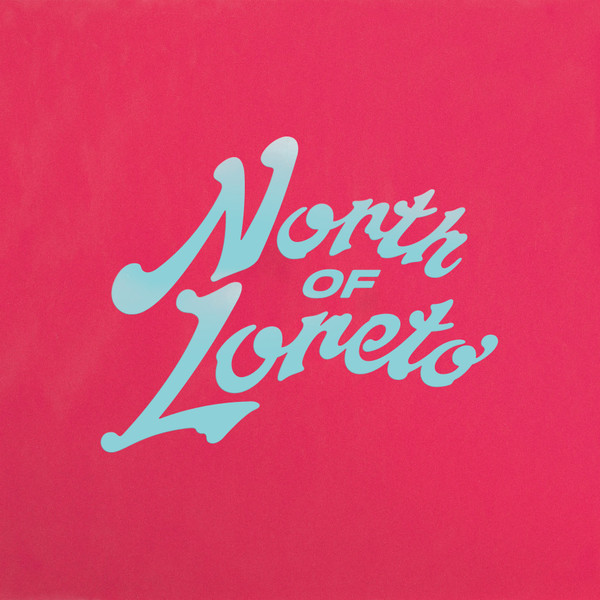 North Of Loreto – North Of Loreto (2019, Vinyl) - Discogs