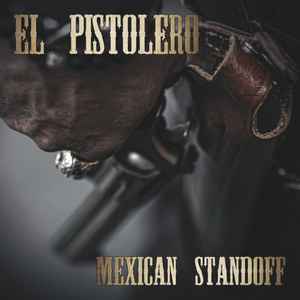El Pistolero - Mexican Standoff album cover