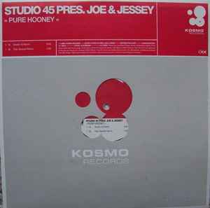 Pure Hooney - Studio 45 Pres. Joe & Jessey