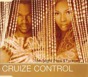 Cruize Control – Your Night (Now & Forever) (1997, CD) - Discogs