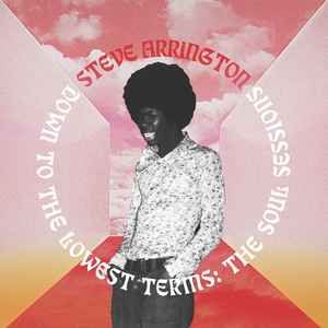 Steve Arrington - Down To The Lowest Terms: The Soul Sessions album cover