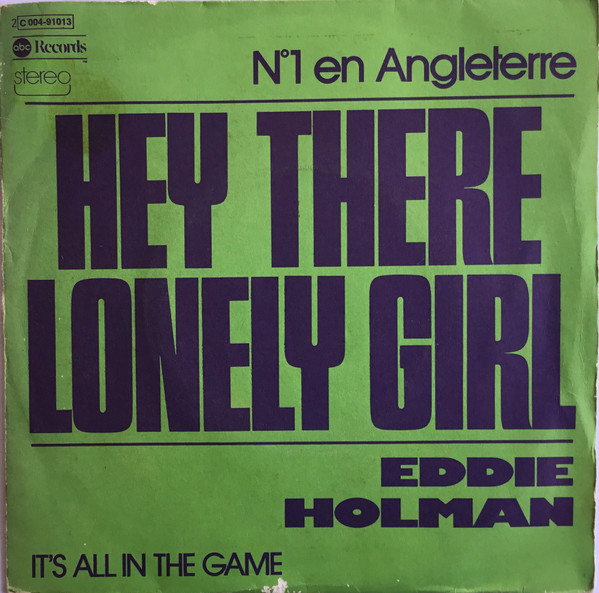 Eddie Holman – (Hey There) Lonely Girl / It's All In The Game