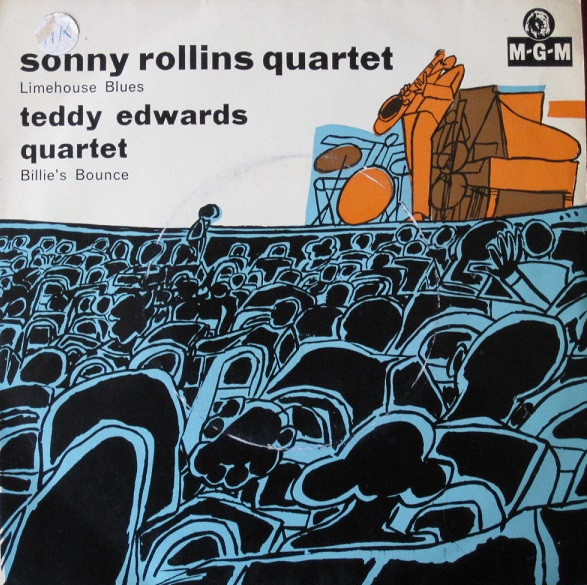 Album herunterladen Sonny Rollins Quartet Teddy Edwards Quartet - Limehouse Blues Billies Bounce