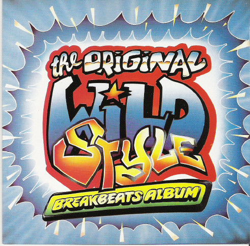 DJ Black Steel – The Original Wildstyle Breakbeats Album (1990 ...