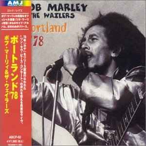 Bob Marley & The Wailers - Portland '78 | Releases | Discogs