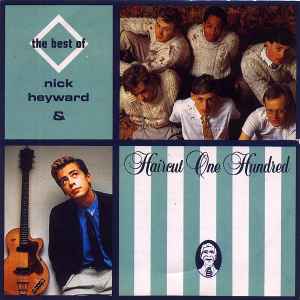 Nick Heyward - The Best Of Nick Heyward & Haircut One Hundred album cover